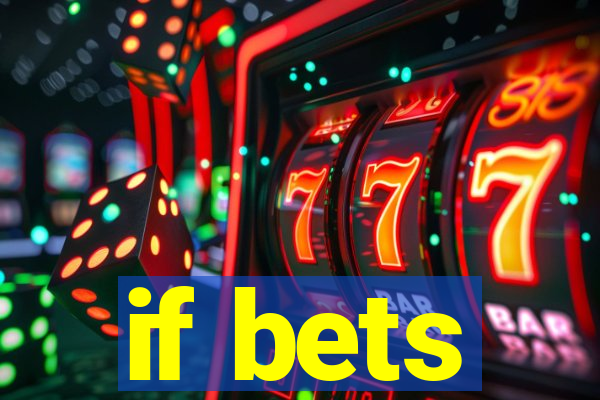 if bets